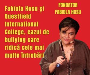 Fabiola Hosu și Questfield International College, cazul de bullying care ridică cele mai multe întrebări